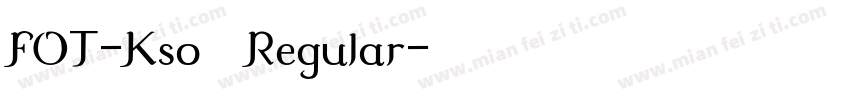 FOT-Kso白龍 Regular字体转换